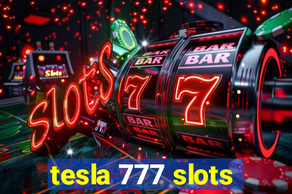 tesla 777 slots